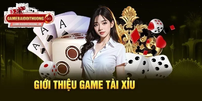 Giới thiệu về Game Tài Xỉu
