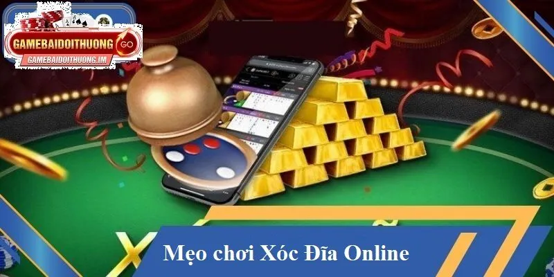 Mẹo chơi Xóc Đĩa Online