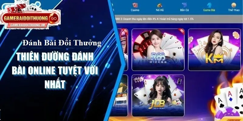 Tổng quan về Game Bài Đổi Thưởng