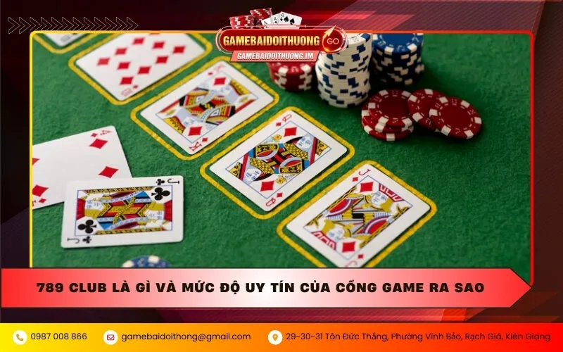 789 Club là gì và mức độ uy tín của cổng game ra sao