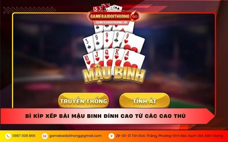 Bí kíp xếp bài Mậu binh đỉnh cao từ các cao thủ