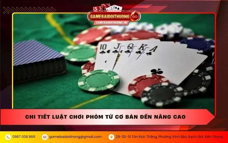 Chi tiết luật chơi Phỏm từ cơ bản đến nâng cao