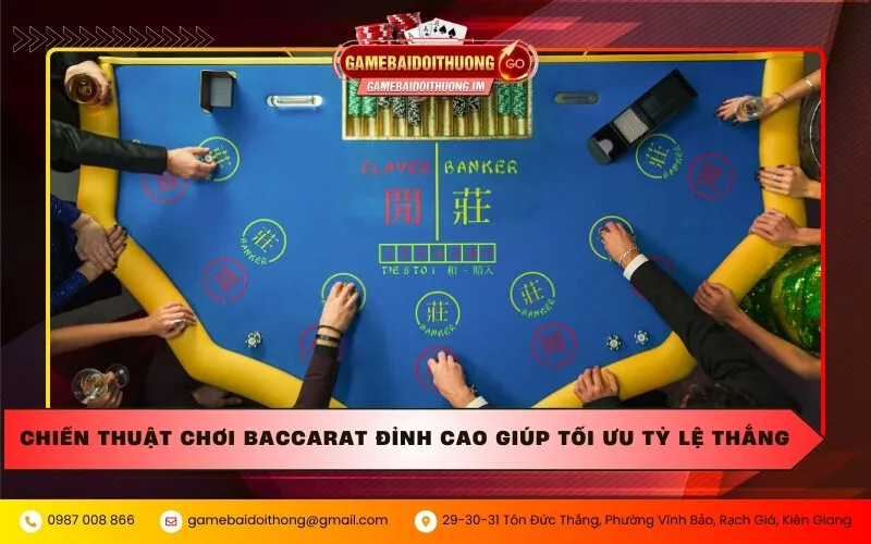 chien thuat choi baccarat dinh cao giup toi uu ty le thang Chiến thuật chơi Baccarat đỉnh cao giúp tối ưu tỷ lệ thắng