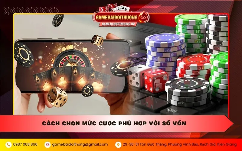 Chọn mức cược phù hợp