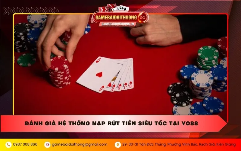 Đánh giá hệ thống nạp rút tiền siêu tốc tại Yo88