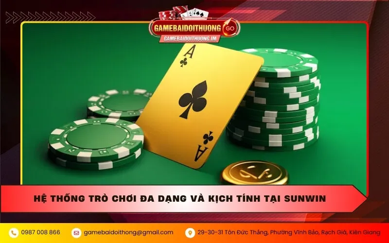 Hệ thống trò chơi đa dạng và kịch tính tại SunWin