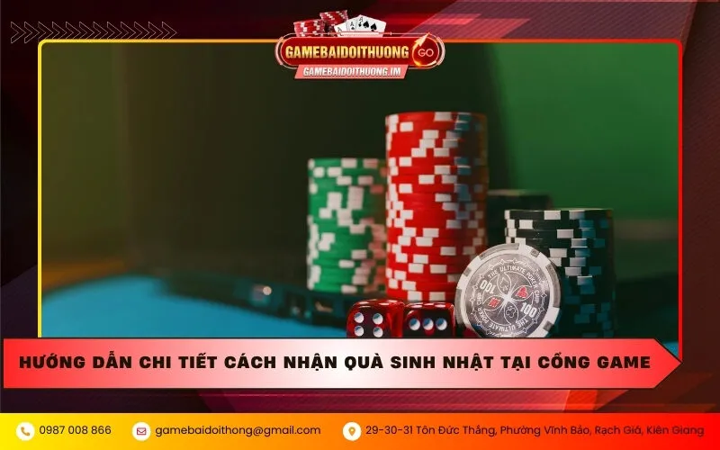Hướng dẫn chi tiết cách nhận quà sinh nhật tại cổng game