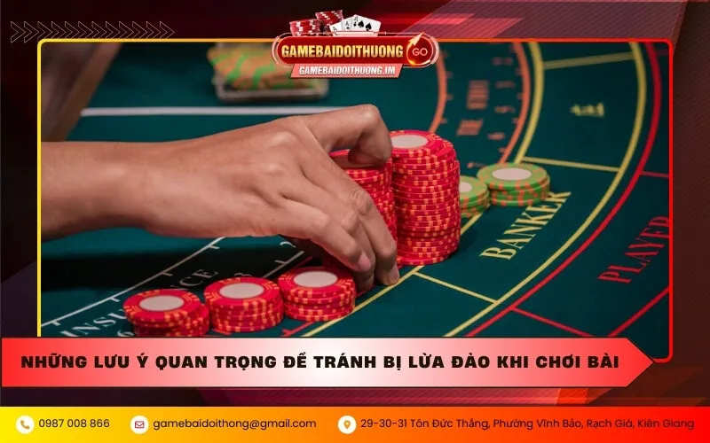 Những lưu ý quan trọng để tránh bị lừa đảo khi chơi bài
