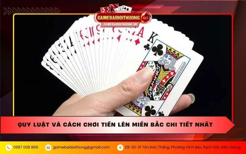 Quy luật và cách chơi Tiến Lên Miền Bắc chi tiết nhất