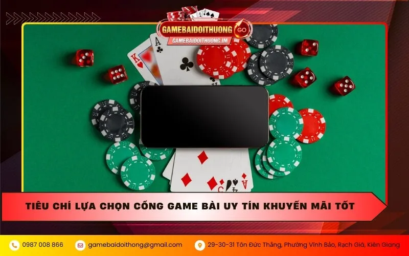 Tiêu chí lựa chọn cổng game bài uy tín khuyến mãi tốt