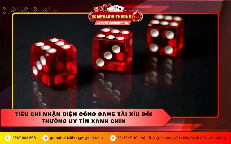 tieu chi nhan dien cong game tai xiu doi thuong uy tin xanh chin Tiêu chí nhận diện cổng game tài xỉu đổi thưởng uy tín xanh chín