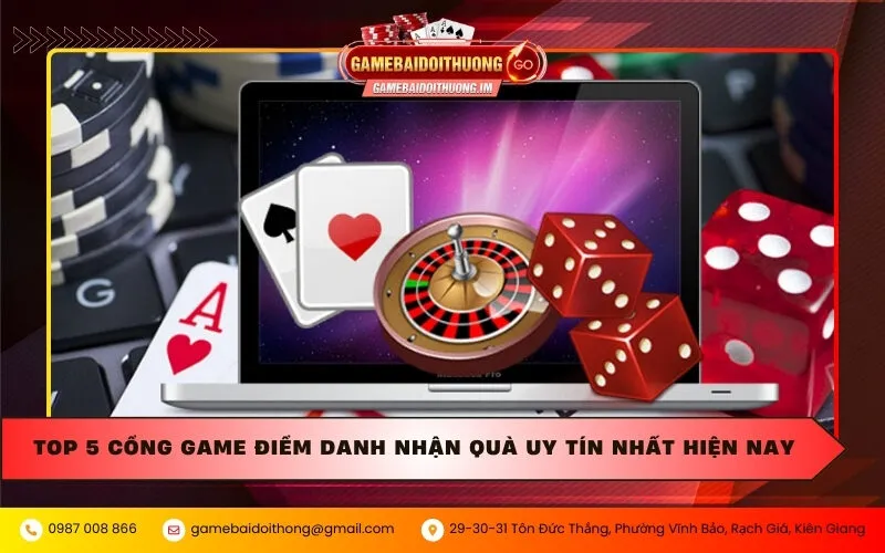 top 5 cong game diem danh nhan qua uy tin nhat hien nay Top 5 cổng game điểm danh nhận quà uy tín nhất hiện nay