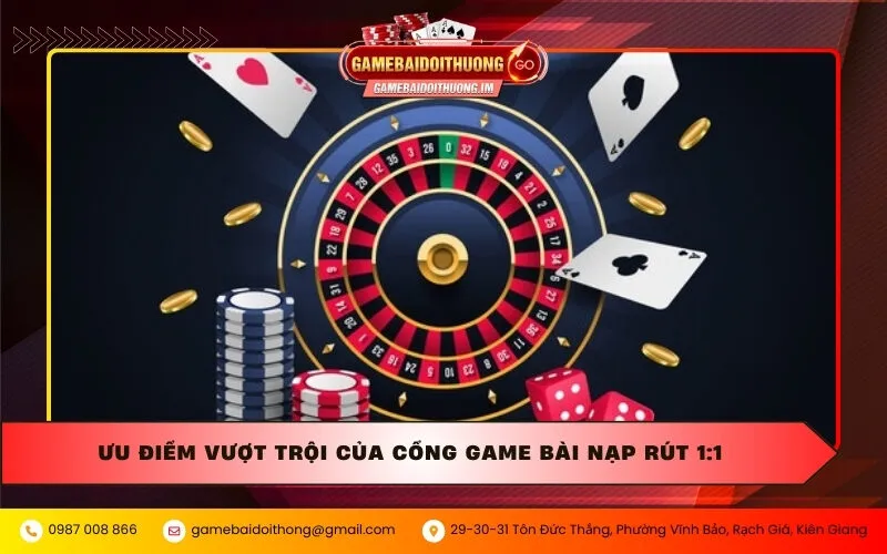 Ưu điểm vượt trội của cổng game bài nạp rút 11